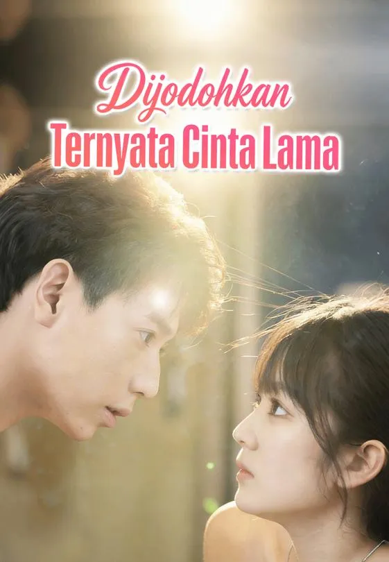 Dijodohkan, Ternyata Cinta Lama