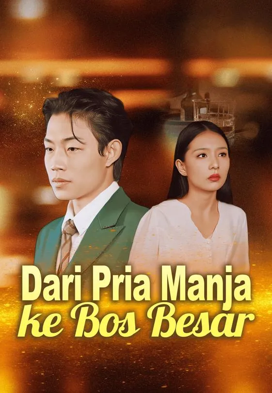 Dari Pria Manja ke Bos Besar
