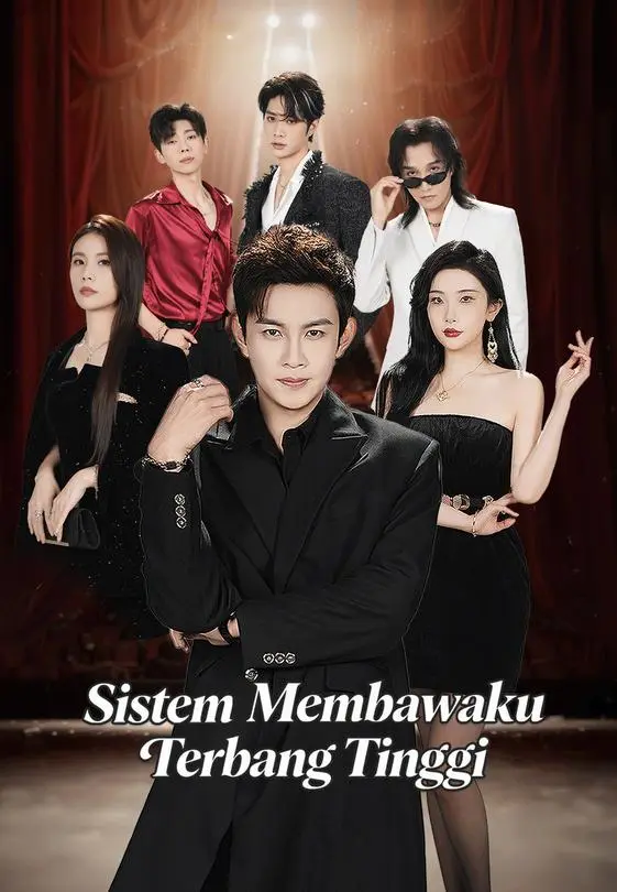 Nonton Sistem Membawaku Terbang Tinggi - Drama China Full Episode Lengkap dan Gratis