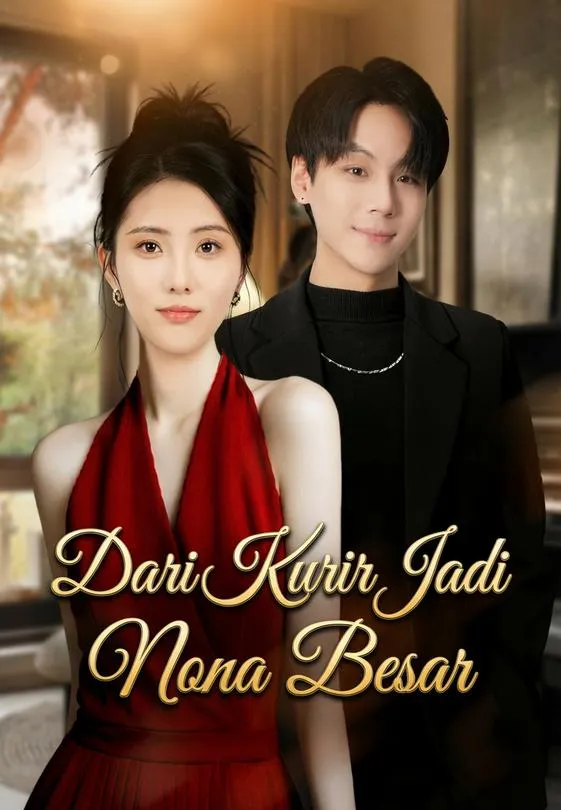 Dari Kurir Jadi Nona Besar