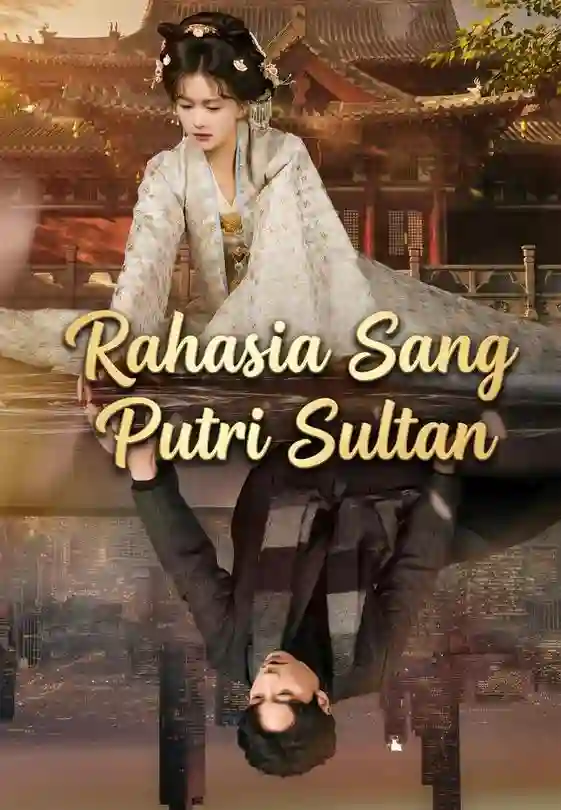 Nonton Rahasia Sang Putri Sultan Subtitle Indonesia