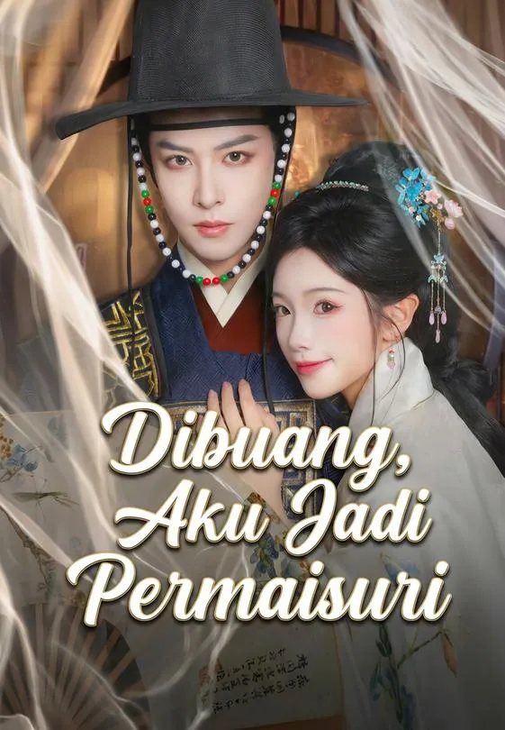 Dibuang, Aku Jadi Permaisuri