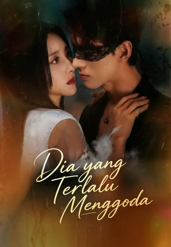 Dia yang Terlalu Menggoda Full Episode Subtitle Indonesia - Dracinema