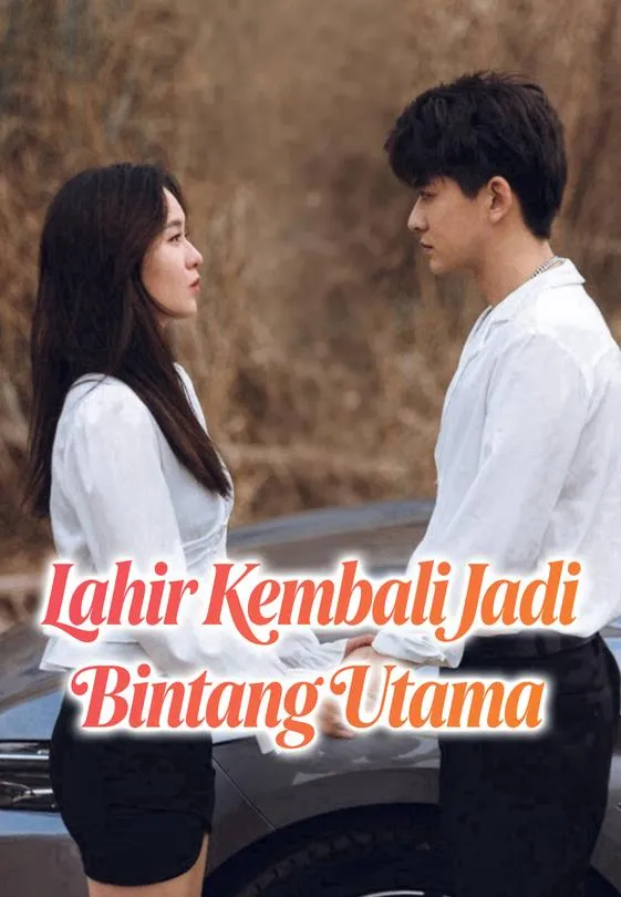 Lahir Kembali Jadi Bintang Utama