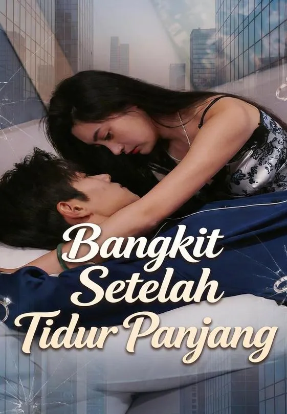 Bangkit Setelah Tidur Panjang Full Episode Subtitle Indonesia - Dracinema