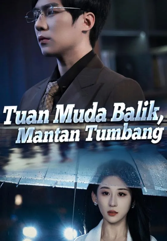 Tuan Muda Balik, Mantan Tumbang