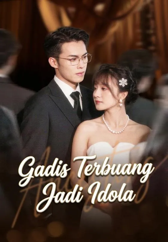 Gadis Terbuang Jadi Idola