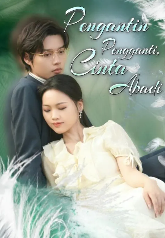 Pengantin Pengganti, Cinta Abadi