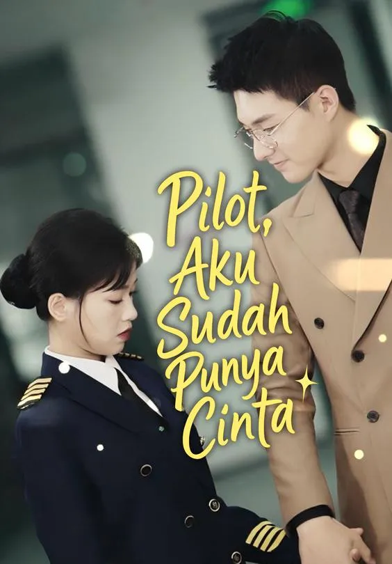 Pilot, Aku Sudah Punya Cinta