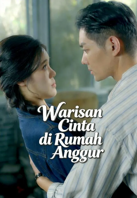 Warisan Cinta di Rumah Anggur