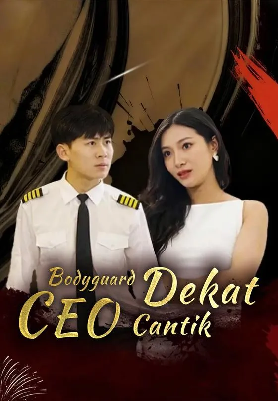 Bodyguard Dekat CEO Cantik
