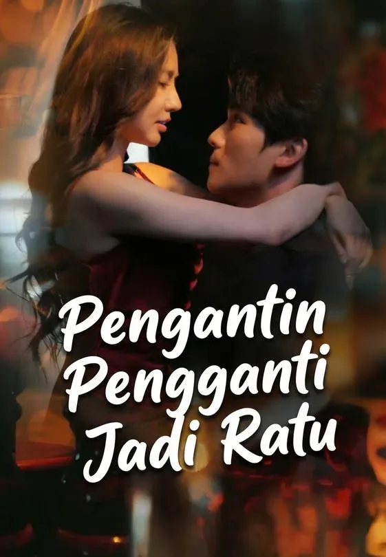 Pengantin Pengganti Jadi Ratu Full Episode Subtitle Indonesia - Dracinema