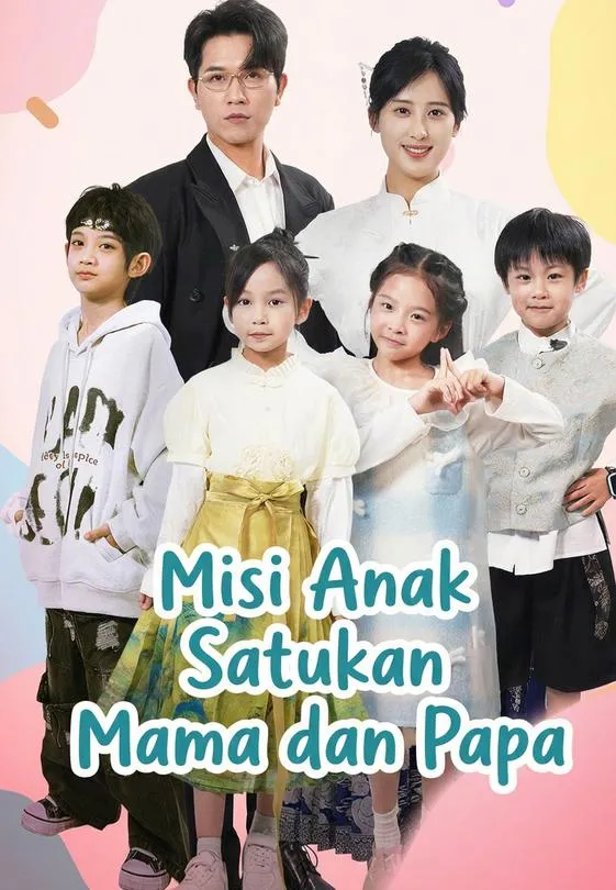 Misi Anak Satukan Mama dan Papa Full Episode Subtitle Indonesia - Dracinema