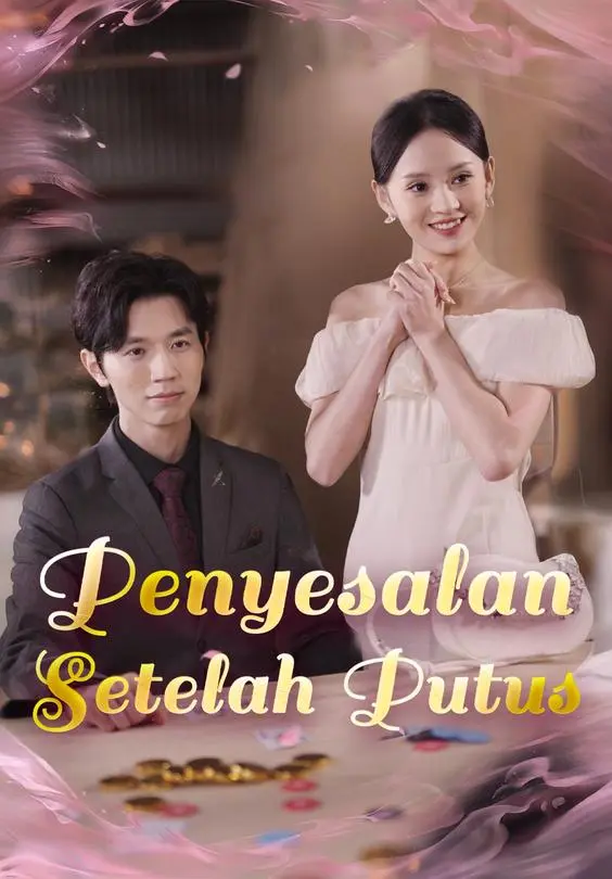 Penyesalan Setelah Putus Full Episode Subtitle Indonesia - Dracinema