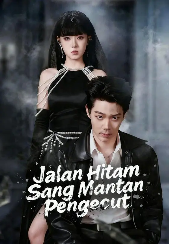 Jalan Hitam Sang Mantan Pengecut Full Episode Subtitle Indonesia - Dracinema