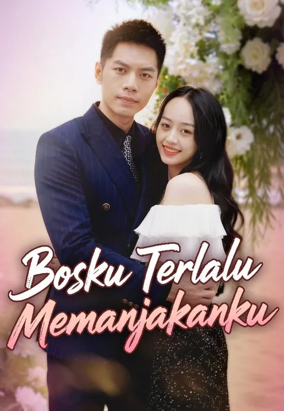 Bosku Terlalu Memanjakanku