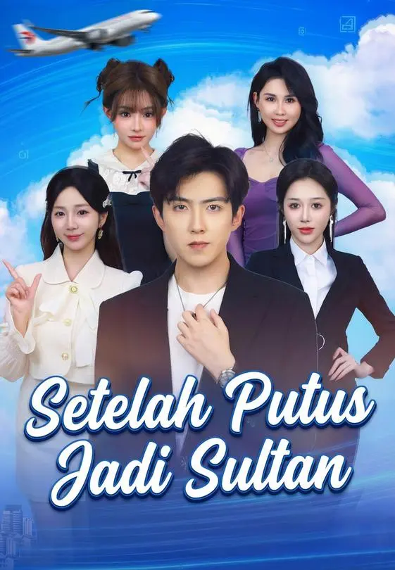 Setelah Putus Jadi Sultan Full Episode Subtitle Indonesia - Dracinema
