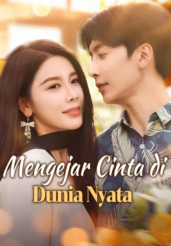 Mengejar Cinta di Dunia Nyata