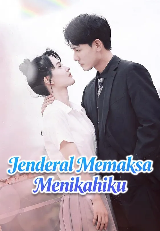 Jenderal Memaksa Menikahiku