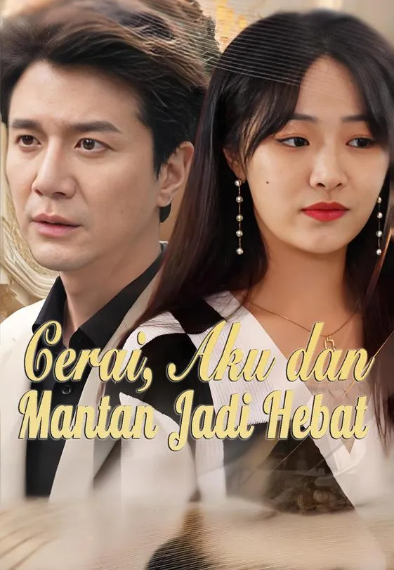 Cerai, Aku dan Mantan Jadi Hebat