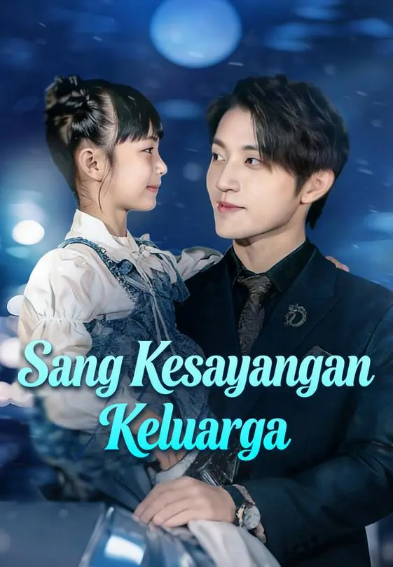 Sang Kesayangan Keluarga Full Episode Subtitle Indonesia - Dracinema