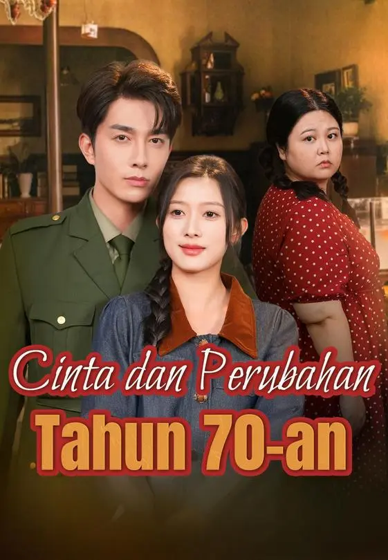 Cinta dan Perubahan Tahun 70-an Full Episode Subtitle Indonesia - Dracinema