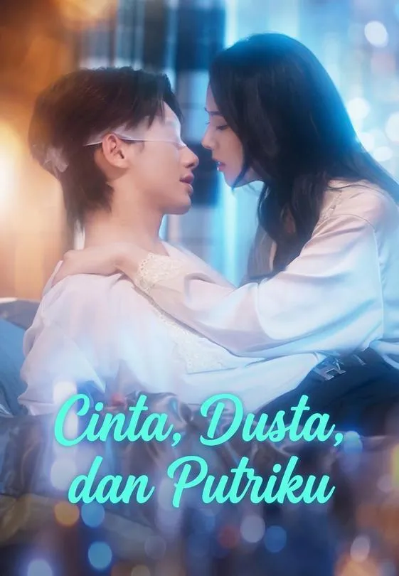 Cinta, Dusta, dan Putriku