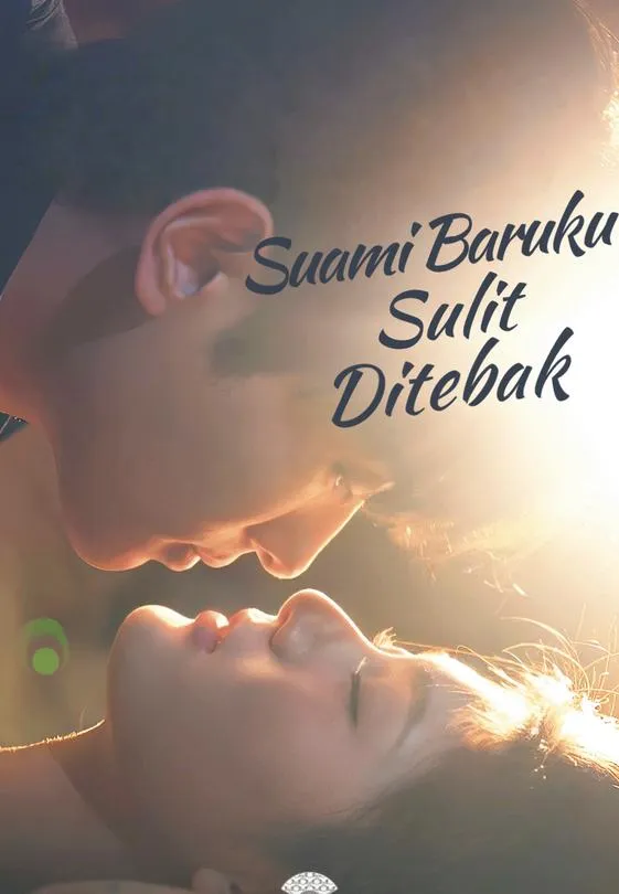 Suami Baruku Sulit Ditebak