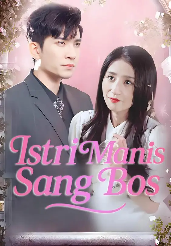 Istri Manis Sang Bos Full Episode Subtitle Indonesia - Dracinema