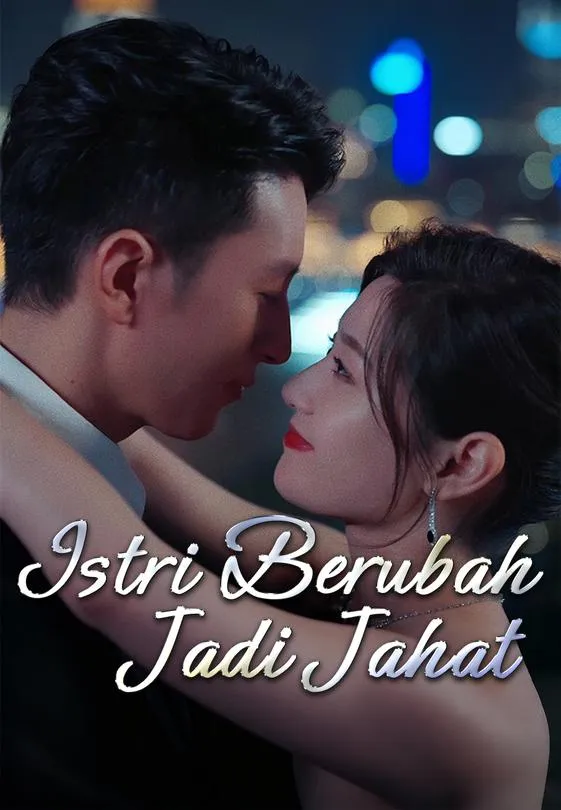 Istri Berubah Jadi Jahat