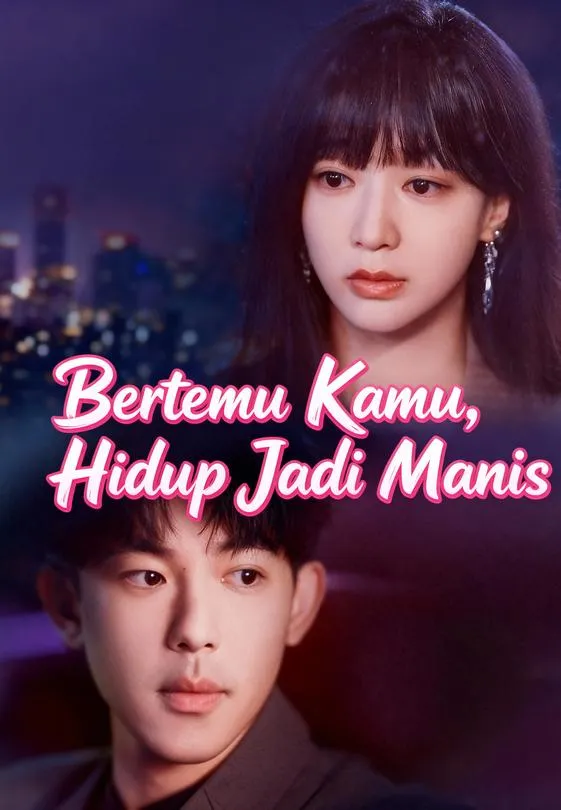 Bertemu Kamu, Hidup Jadi Manis