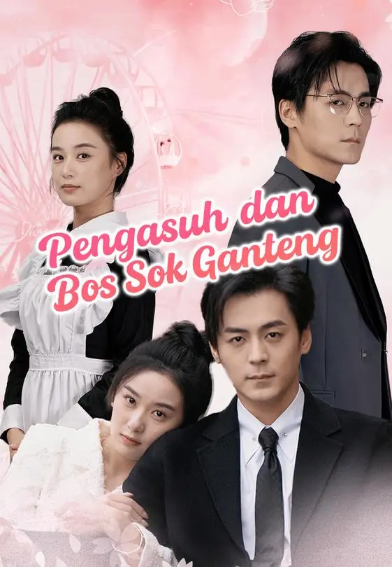 Pengasuh dan Bos Sok Ganteng Full Episode Subtitle Indonesia - Dracinema