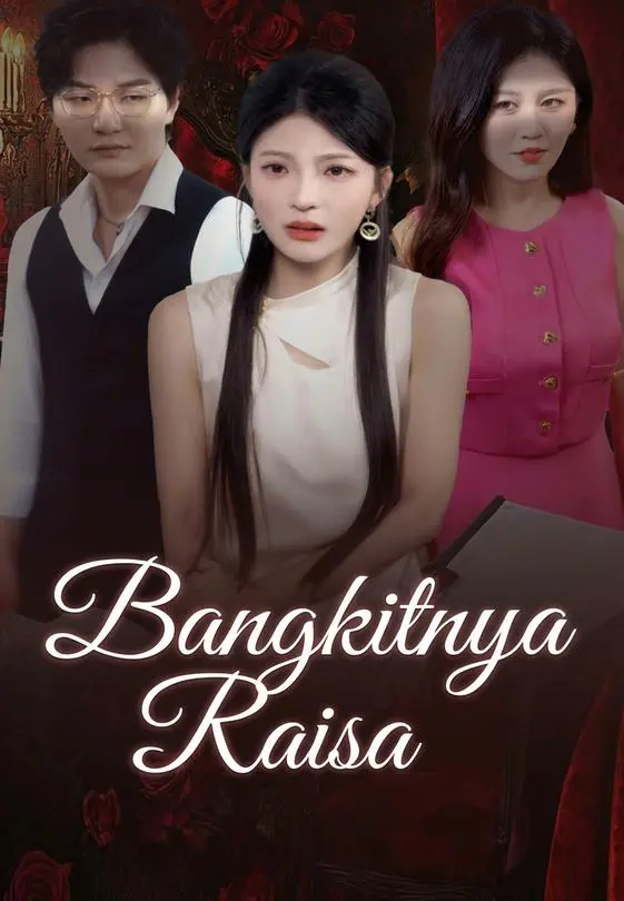 Nonton Bangkitnya Raisa - Drama China Full Episode Lengkap dan Gratis