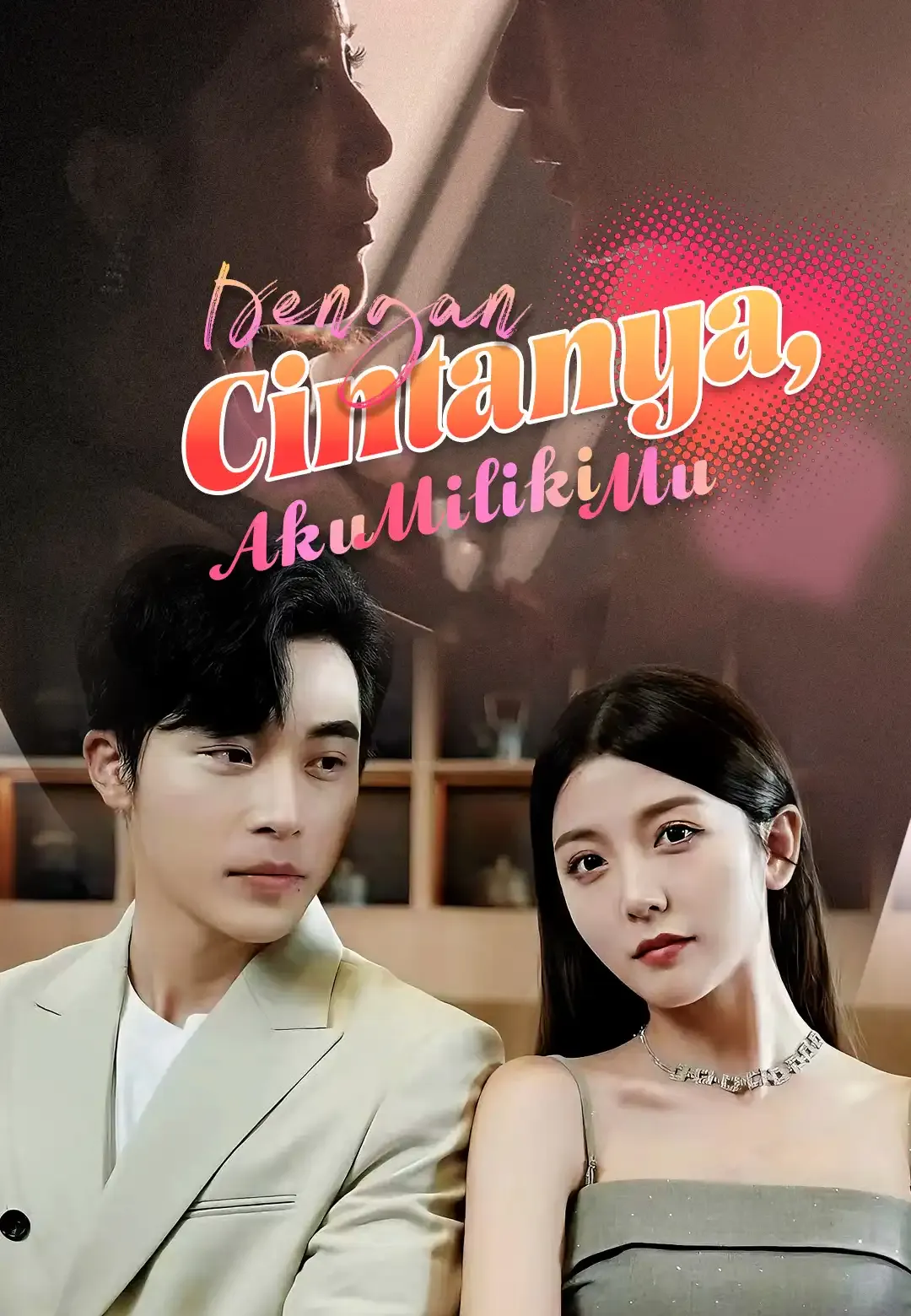 Dengan Cintanya, Aku Miliki Mu Full Episode Subtitle Indonesia - Dracinema