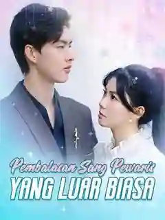 Nonton Pembalasan Sang Pewaris yang Luar Biasa Subtitle Indonesia