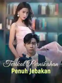 Nonton Terikat Pernikahan Penuh Jebakan Subtitle Indonesia
