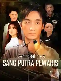 Nonton Kembalinya Sang Putra Pewaris Subtitle Indonesia