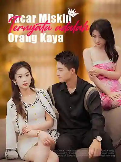 Nonton Pacar Miskin Ternyata adalah Orang Kaya Subtitle Indonesia
