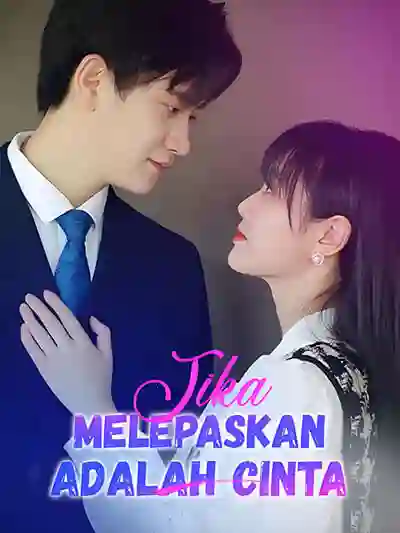 Nonton Jika Melepaskan adalah Cinta Subtitle Indonesia