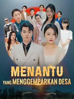 Nonton Drama China Menantu yang Menggemparkan Desa - Full Episode Subtitle Indonesia Gratis