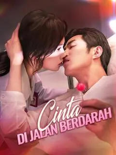 Nonton Drama China Cinta di Jalan Berdarah - Full Episode Subtitle Indonesia Gratis