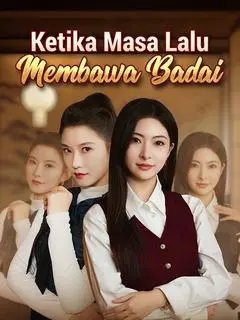Ketika Masa Lalu Membawa Badai Full Episode Subtitle Indonesia - Dracinema