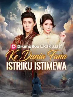 Ke Dunia Fana, Istriku Istimewa Full Episode Subtitle Indonesia - Dracinema