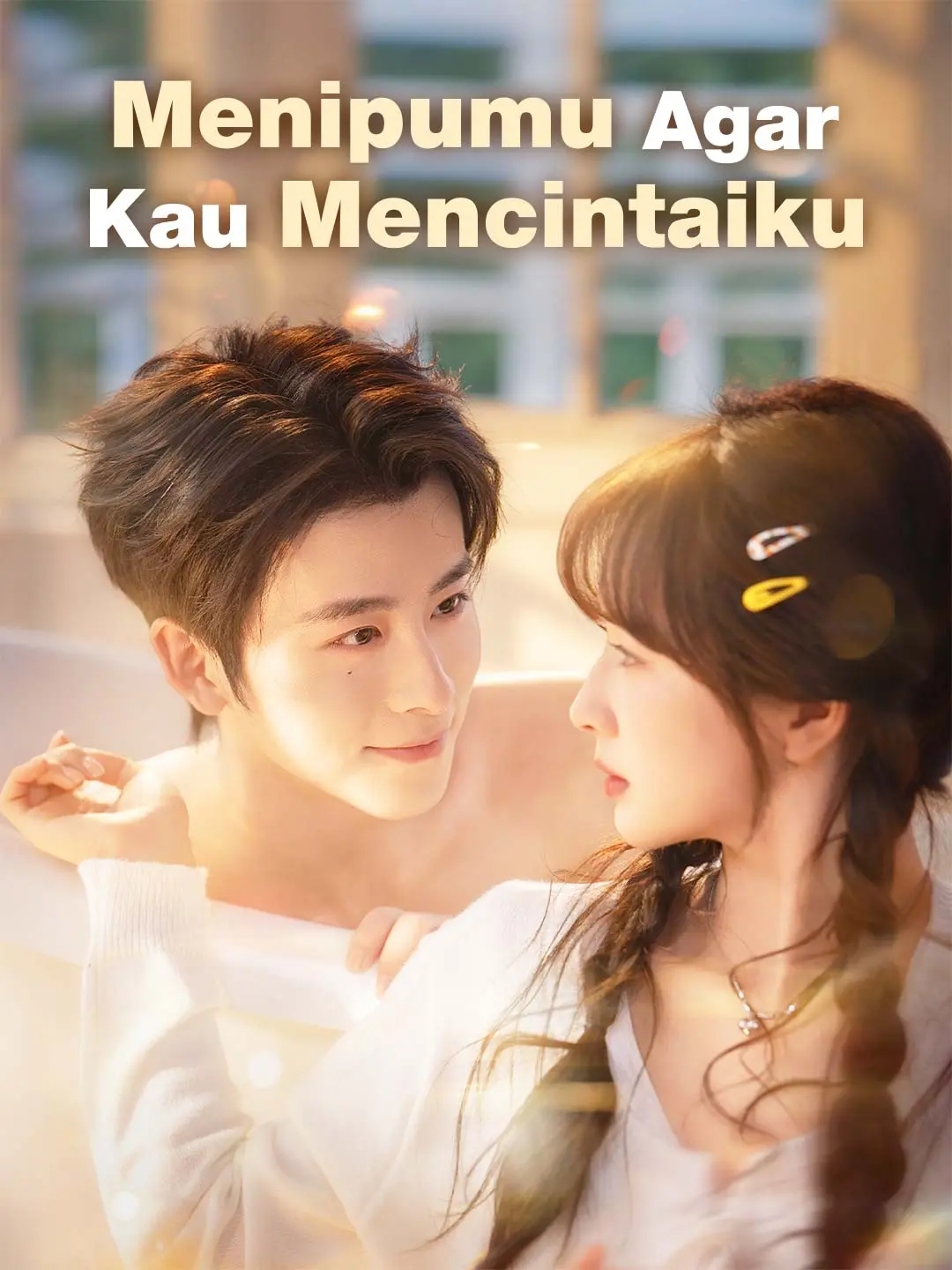 Nonton Menipumu Agar Kau Mencintaiku - Drama China Full Episode Lengkap dan Gratis